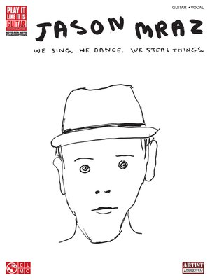 cover image of Jason Mraz--We Sing, We Dance, We Steal Things. (Songbook)